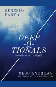 Deep-O-Tionals: Devotions with Depth: Genesis: Part 1