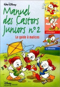 Le Manuel des castors juniors, n 2 : Le guide  malices