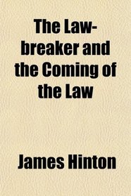 The Law-breaker and the Coming of the Law