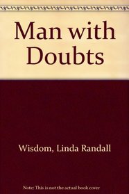 A Man with Doubts