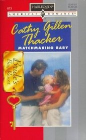 Matchmaking Baby (Bride's Bay Resort, Bk 1) (Harlequin American Romance, No 613)