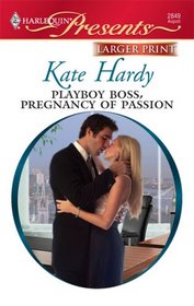 Playboy Boss, Pregnancy of Passion (To Tame a Playboy, Bk 2) (Harlequin Presents, No 2849) (Larger Print)