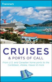 Frommer's Cruises and Ports of Call (Frommer's Complete)