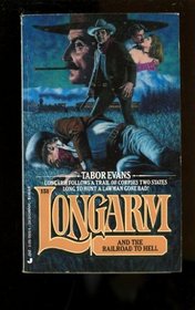 Longarm and the Railroad to Hell (Longarm, No 151)