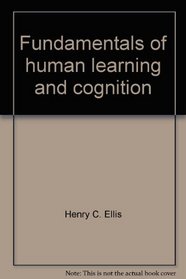 Fundamentals of human learning and cognition (Fundamentals of psychology series)
