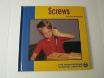 Screws (The Bridgestone Science Library : Understanding Simple Machines)