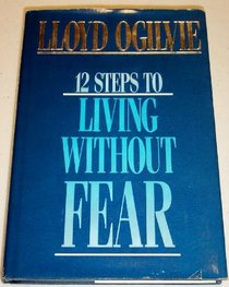 12 steps to living without fear