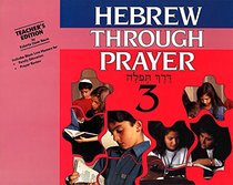 Hebrew Through Prayer 3 - Teacher's Edition