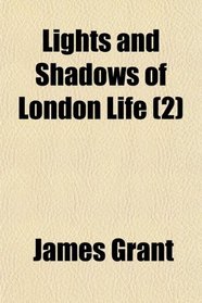 Lights and Shadows of London Life (2)
