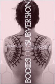 Bodies of Subversion: A Secret History of Women and Tattoo, Third Edition