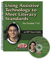 Using Assistive Technology To Meet Literacy Standards Grades 7-12