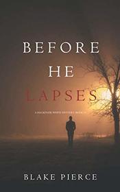 Before He Lapses (Mackenzie White, Bk 11)