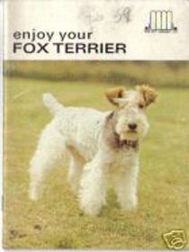 Enjoy Your Fox Terrier