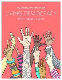 Living Democracy, 2014 Elections and Updates Edition (4th Edition)