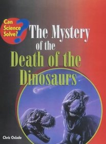 Death of Dinosaurs (Can Science Solve...?)