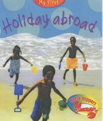 Holiday Abroad (Little Nippers: My First...)