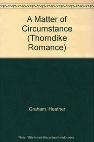 A Matter of Circumstance (Thorndike Press Large Print Romance Series)