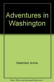 Adventures in Washington