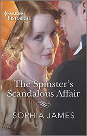 The Spinster's Scandalous Affair (Harlequin Historical, No 1579)