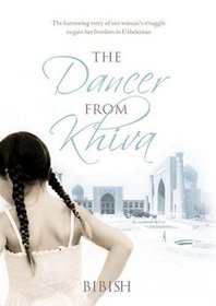 The Dancer from Khiva: A Memoir