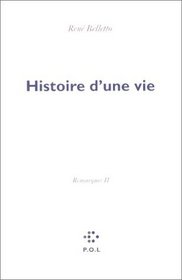 Histoire d'une vie: Remarques II (reprenant nombre des premieres Remarques) (French Edition)