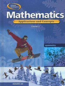 Mathematics: Applications and Concepts, Course 2, Student Edition