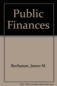 The public finances: An introductory textbook (The Irwin series in economics)