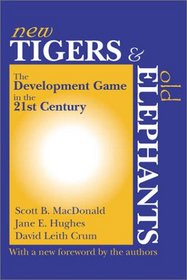 New Tigers and Old Elephants: The Development Game in the 1990s and Beyond