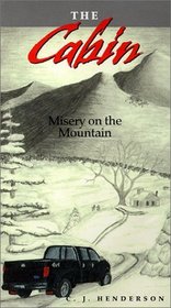 The Cabin: Misery on the Mountain (Cabin, Bk 1)
