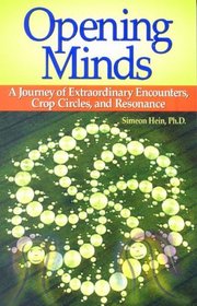 Opening Minds: A Journey of Extraordinary Encounters, Crop Circles, and Resonance (MP3 CD)