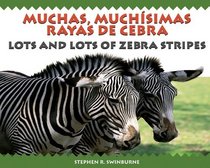 Lots and Lots of Zebra/ Muchas, Muchisimas Rayas De Cebra