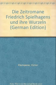 Die Zeitromane Friedrich Spielhagens und ihre Wurzeln