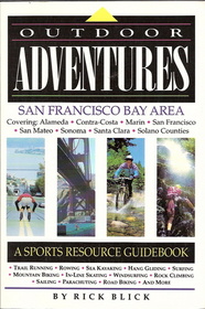Outdoor Adventures, San Francisco Bay Area: A Sports Resource Guidebook (Outdoor Adventures ; 1)