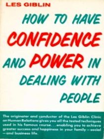 How to Have Confidence and Power in Dealing with People