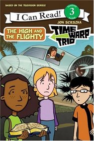 Time Warp Trio: The High and the Flighty (I Can Read Book 3)