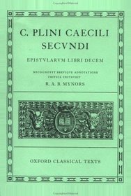 Epistularum Libri Decem (Classical Texts)