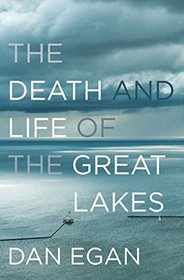 The Death and Life of the Great Lakes