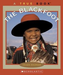 The Blackfoot (True Books)
