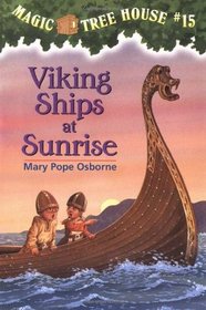Viking Ships at Sunrise (Magic Tree House, Bk 15)