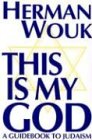 This Is My God: A Guidebook to Judaism (Large Print)