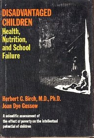 Disadvantaged Childen: Health, Nutrition and School Failure