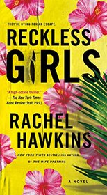 Reckless Girls: A Novel