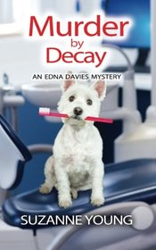 Murder by Decay (Edna Davies mysteries) (Volume 6)