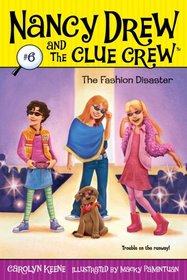 The Fashion Disaster (Nancy Drew and the Clue Crew)