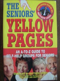 The seniors' yellow pages: An a-z guide to self-help groups for seniors