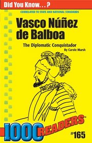 Vasco Nuez de Balboa: The Diplomatic Conquistador