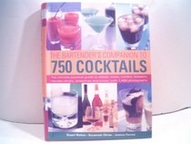 The Bartender's Companion to 750 Cocktails