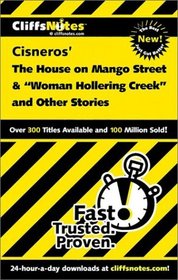 The House on Mango Street and Woman Hollering Creek and Other Stories (Cliffs Notes)