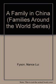A Family in China (Families Around the World Series)
