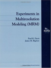 Experiments in Multiresolution Modeling (MRM): MR-1004-DARPA